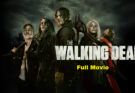 The Walking Dead Full Movie