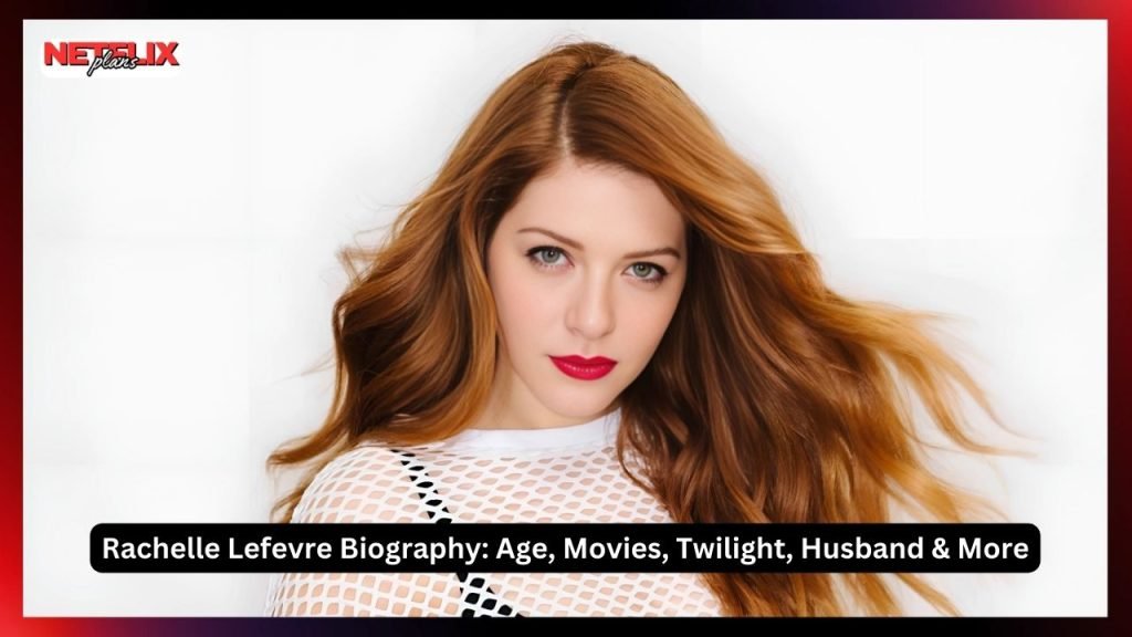 Rachelle Lefevre Biography