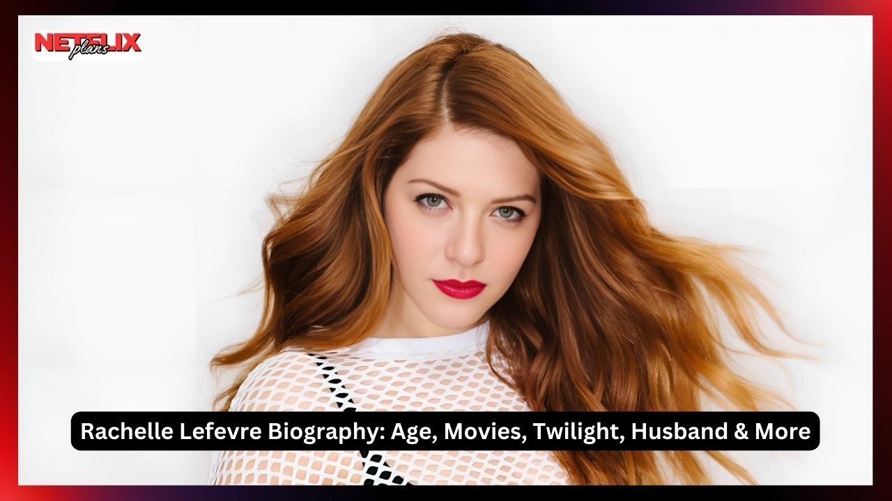 Rachelle Lefevre Biography