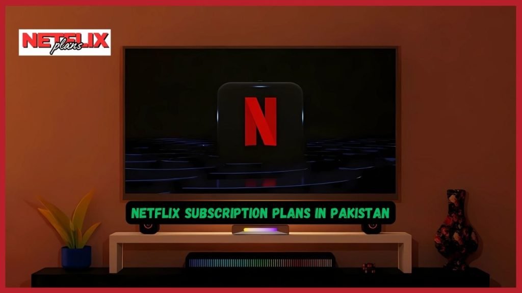 netflix packages pakistan