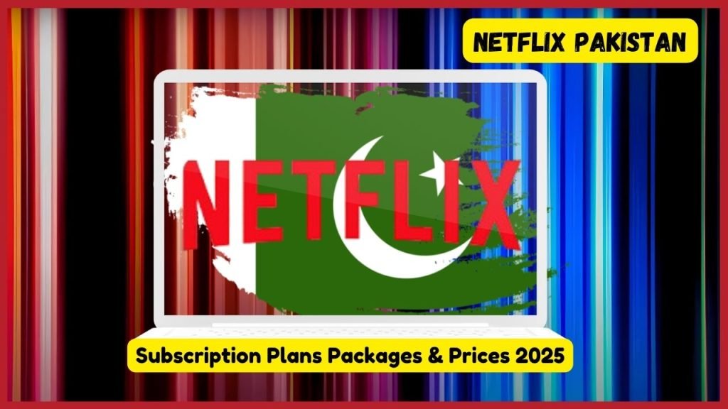 Netflix Pakistan Plans 2025