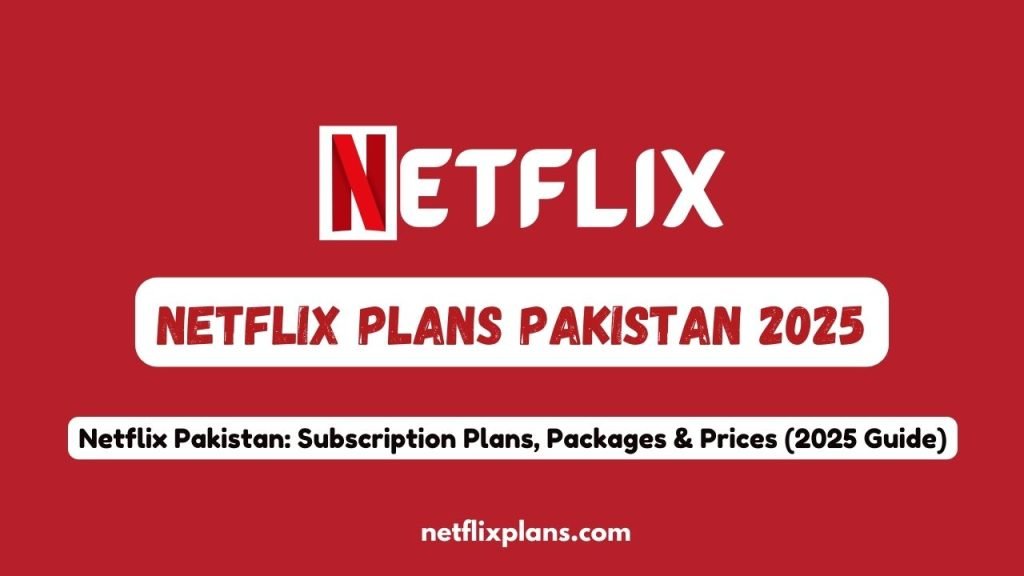 netflix plans pakistan