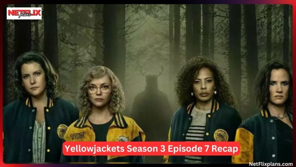 Yellowjackets Season 3 Episode 7 Recap