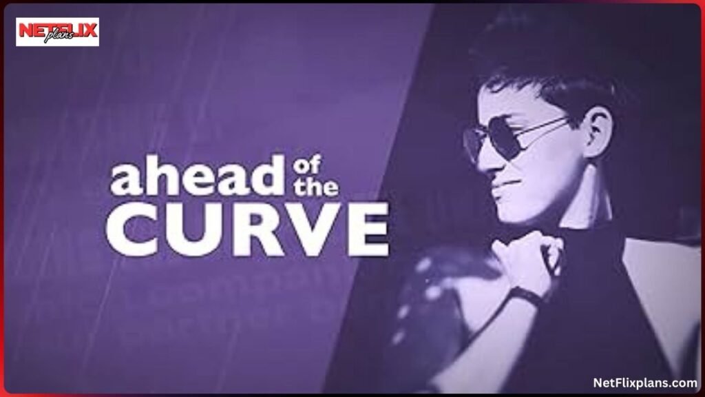 Ahead of Curve Movie