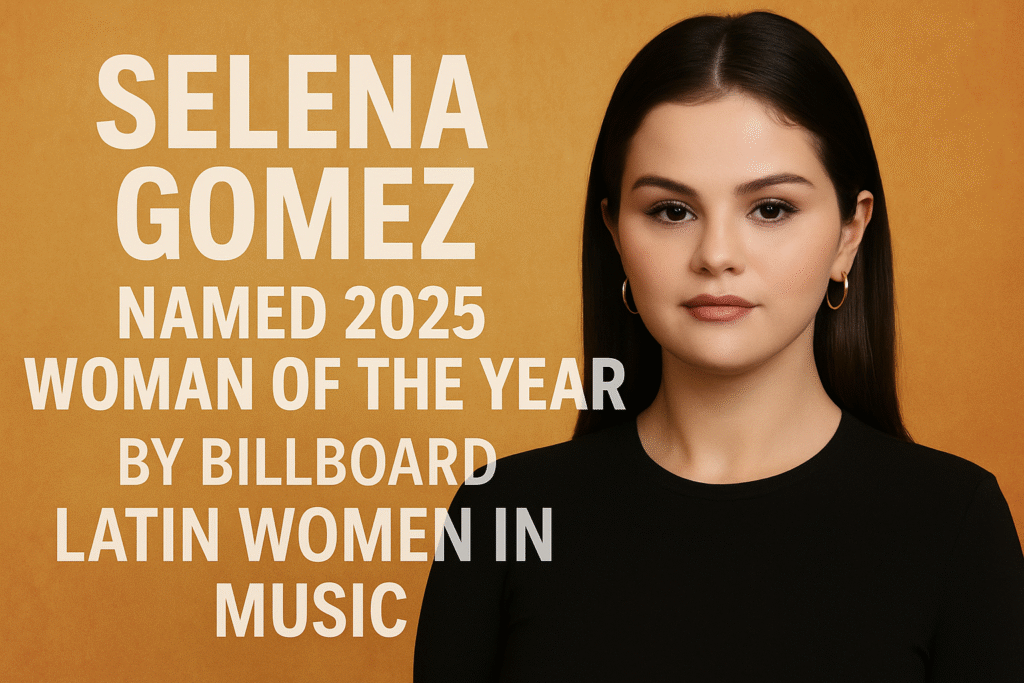 Selena Gomez Woman of the Year 2025