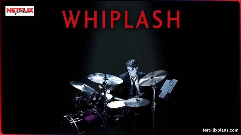 Whiplash (2014) – Leaves April 30, 2025
